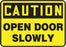 Accuform Signs¬Æ 7" X 10" Black And Yellow 0.055" Plastic Admittance And Exit Sign "CAUTION OPEN DOOR SLOWLY" With 3/16" Mounting Hole And Round Corner