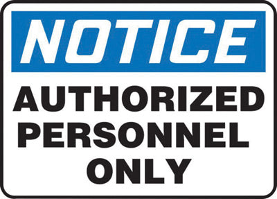 Accuform Signs¬Æ 7" X 10" Black, Blue And White 0.055" Plastic Admittance And Exit Sign "NOTICE AUTHORIZED PERSONNEL ONLY" With 3/16" Mounting Hole And Round Corner