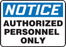 Accuform Signs¬Æ 10" X 14" Black, Blue And White 0.055" Plastic Admittance And Exit Sign "NOTICE AUTHORIZED PERSONNEL ONLY" With 3/16" Mounting Hole And Round Corner