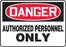 Accuform Signs¬Æ 10" X 14" Black, Red And White 4 mils Adhesive Vinyl Admittance And Exit Sign "DANGER AUTHORIZED PERSONNEL ONLY"