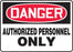 Accuform Signs¬Æ 7" X 10" Black, Red And White 0.055" Plastic Admittance And Exit Sign "DANGER AUTHORIZED PERSONNEL ONLY" With 3/16" Mounting Hole And Round Corner