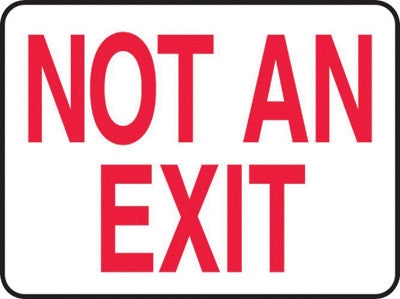 Accuform Signs¬Æ 7" X 10" Red And White 4 mils Adhesive Vinyl Admittance And Exit Sign "NOT AN EXIT"