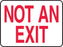 Accuform Signs¬Æ 10" X 14" Red And White 4 mils Adhesive Vinyl Admittance And Exit Sign "NOT AN EXIT"