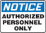 Accuform Signs¬Æ 10" X 14" Black, Blue And White 0.040" Aluminum Admittance And Exit Sign "NOTICE AUTHORIZED PERSONNEL ONLY" With Round Corner